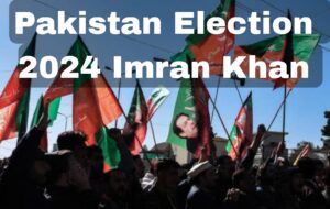 Pakistan Election 2024 Imran Khan